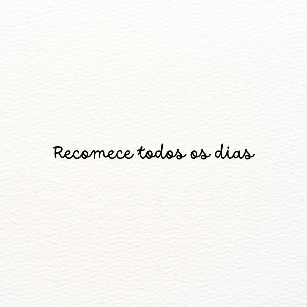 CARIMBO "RECOMECE TODOS OS DIAS"