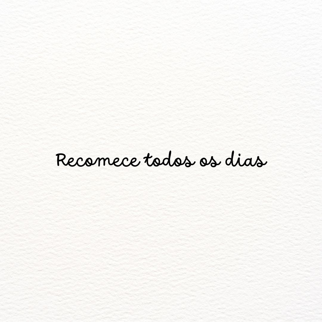 CARIMBO "RECOMECE TODOS OS DIAS"