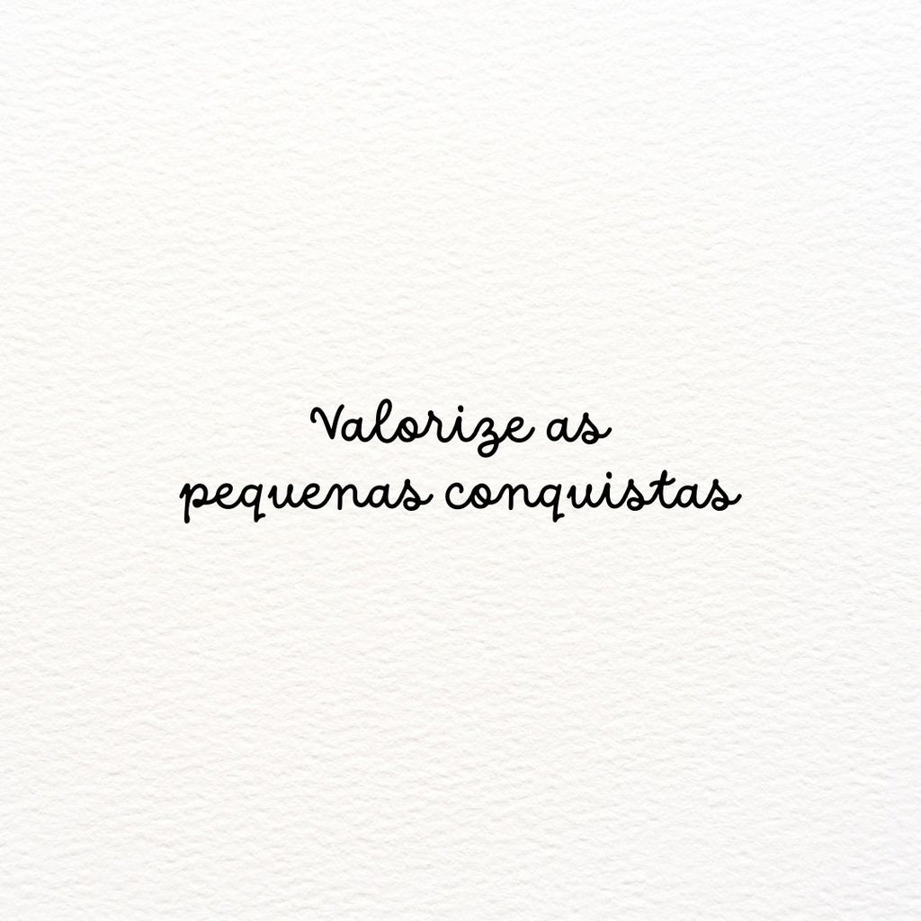 CARIMBO "VALORIZE AS PEQUENAS CONQUISTAS"