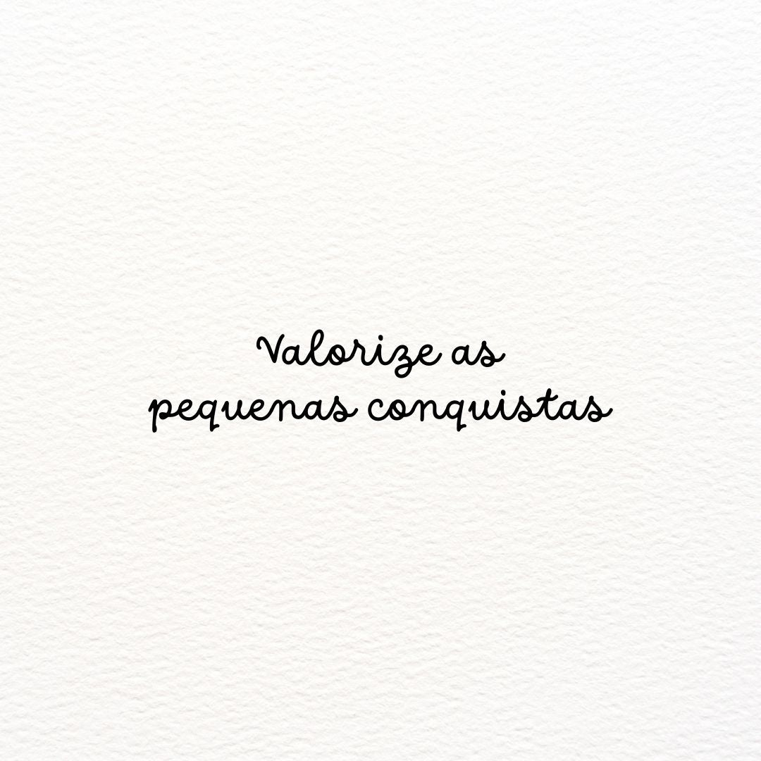 CARIMBO "VALORIZE AS PEQUENAS CONQUISTAS"